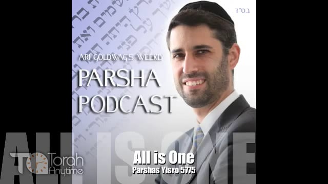 Parashat Yitro: All is One