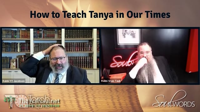 Rabbis YY & Shais Taub: How to Teach Tanya in Our Times