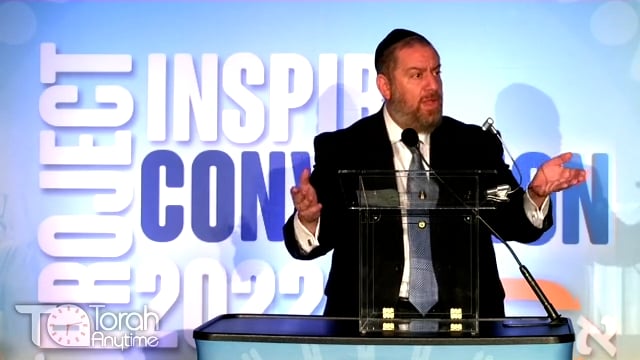 Project Inspire Convention 2022: Motzai Shabbos Keynote
