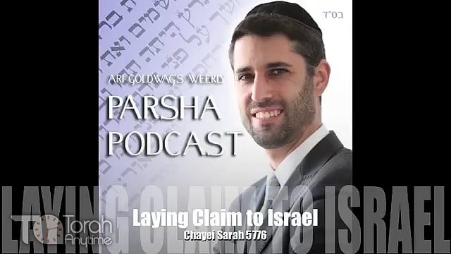 Parashat Chayei Sarah: Laying Claim to Israel