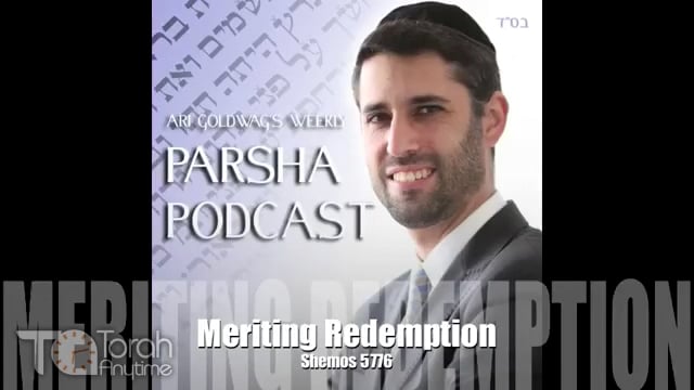 Parashat Shemot: Meriting Redemption