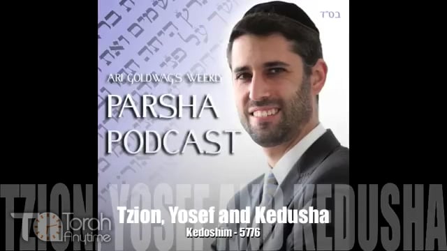 Parasht Kedoshim: Tzion, Yosef and Kedusha