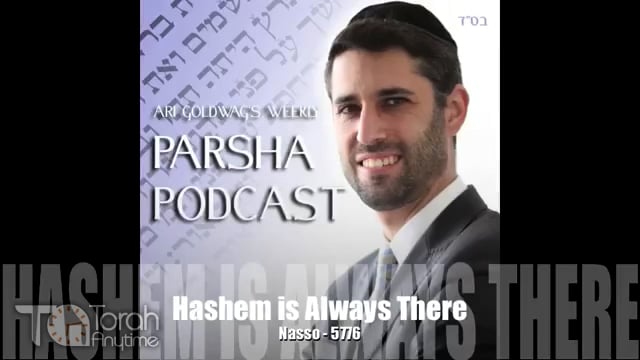 Parashat Naso: Hashem is Always There