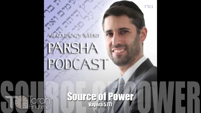 Parashat Vayeira: Source of Power