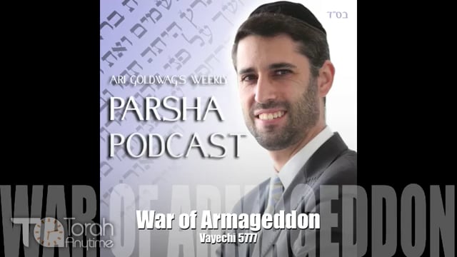 Parashat Vayechi: War of Gog Umagog