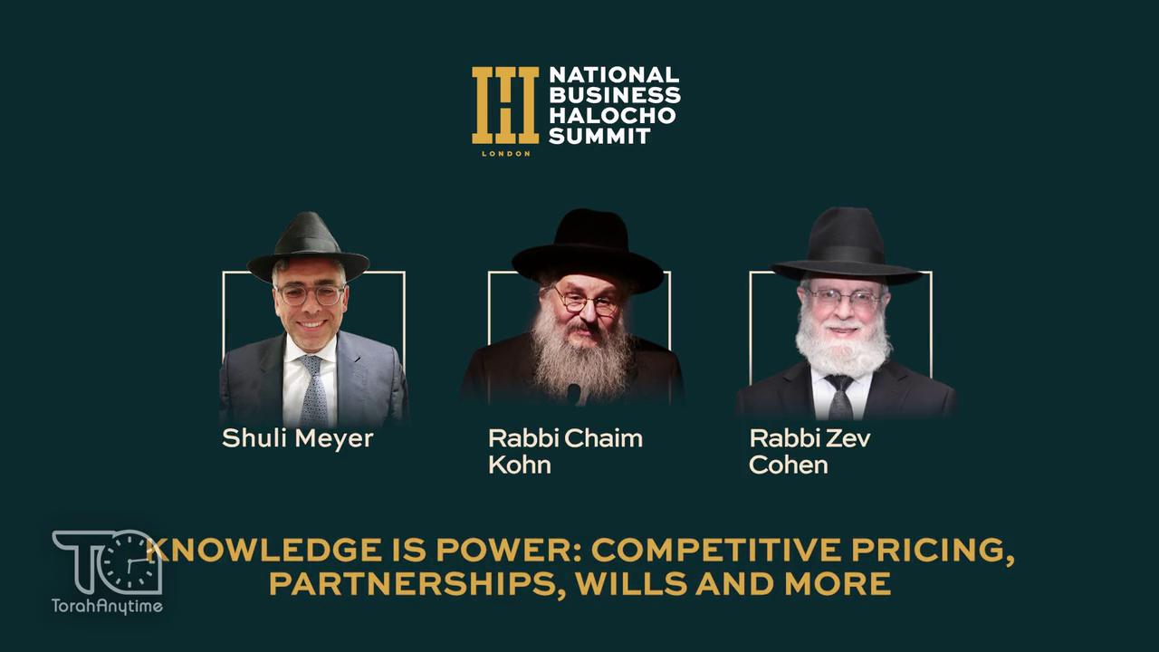 H3 Business Summit London 2025: Rabbi Chaim Kohn & Rabbi Zev Cohen- Knowledge is Power: Competitive Pricing, Partnerships, Wills and More