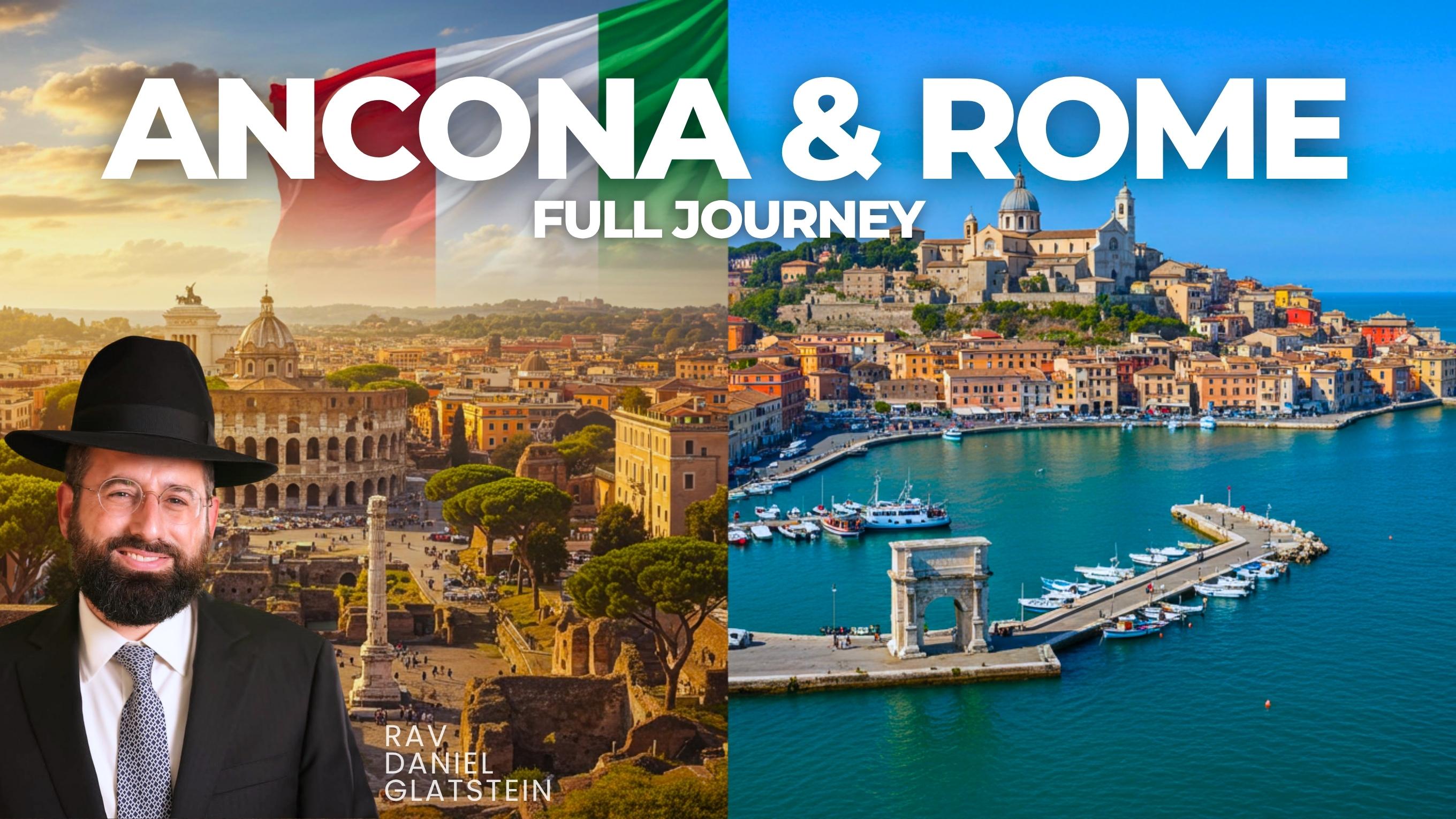 R' Daniel Glatstein | JOURNEY TO ANCONA & ROME {FullJourney}