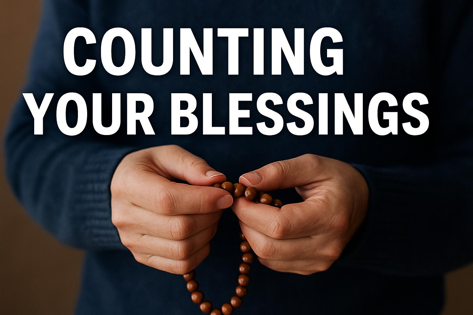 Counting Our Blessings