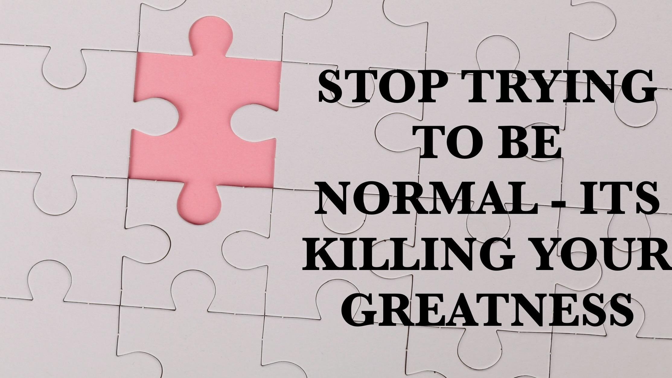 Stop Trying To Be Normal - It's Killing Your Greatness - The Parshah On Fire - Ki Savo 
