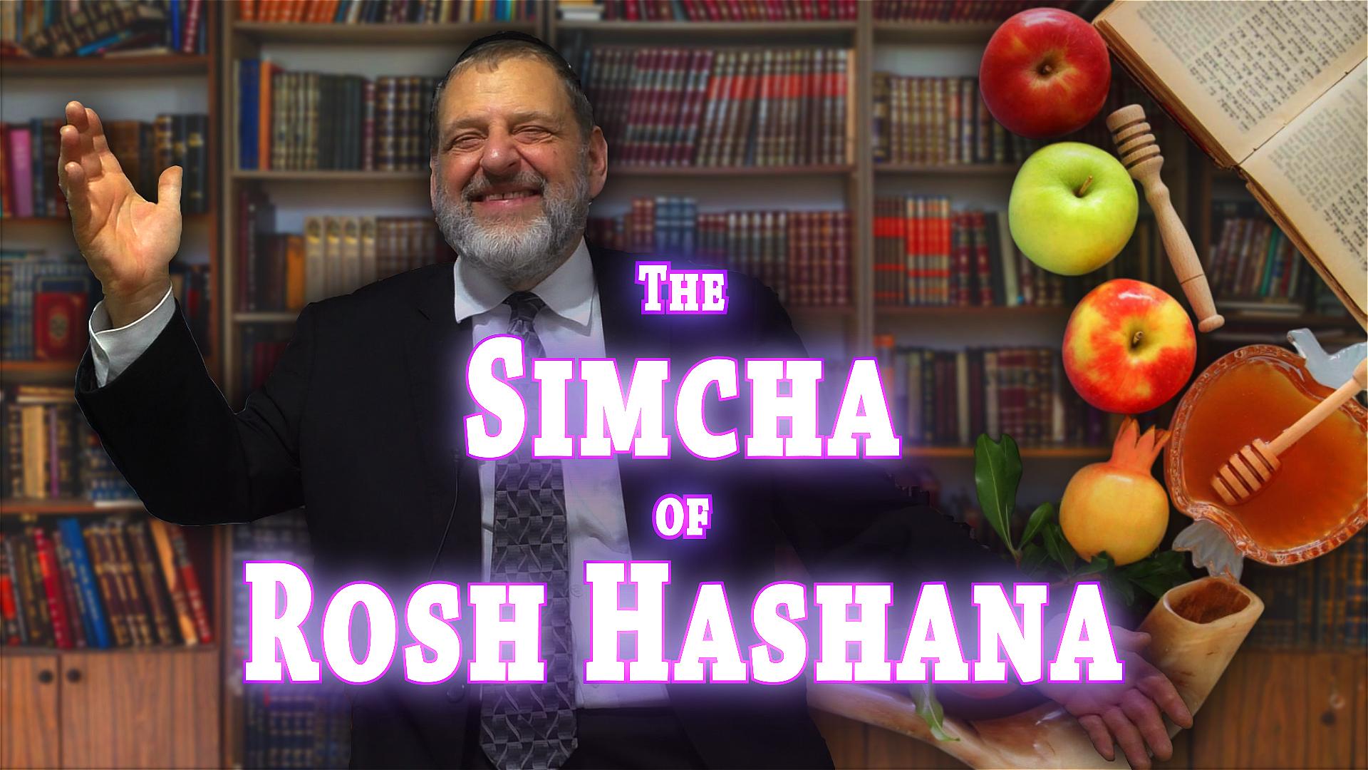 The Simcha of Rosh Hashana
