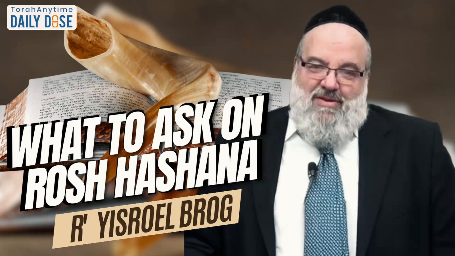 Daily Dose #2,449: What to Ask on Rosh Hashanah