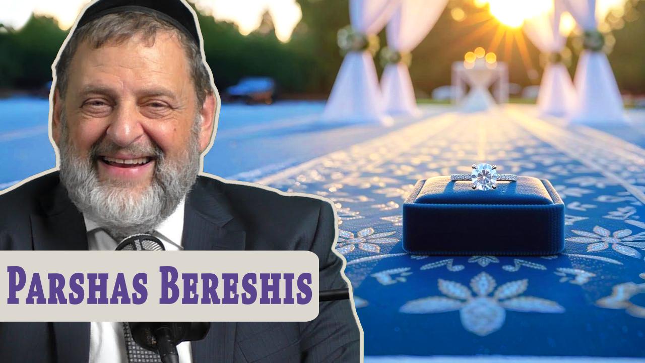 Bereshis - Why finding your bashert is hard