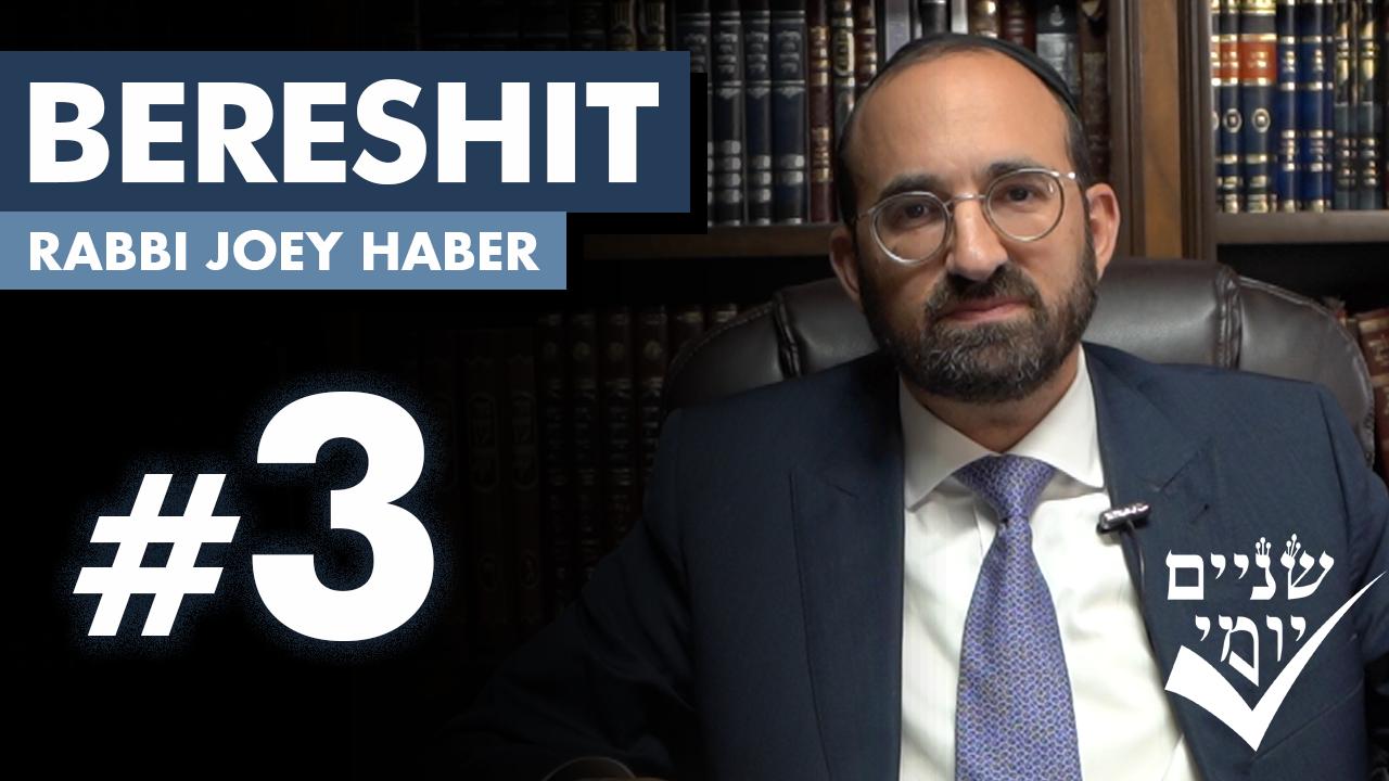 Shnayim Yomi - Bereshit - Shlishi - #3