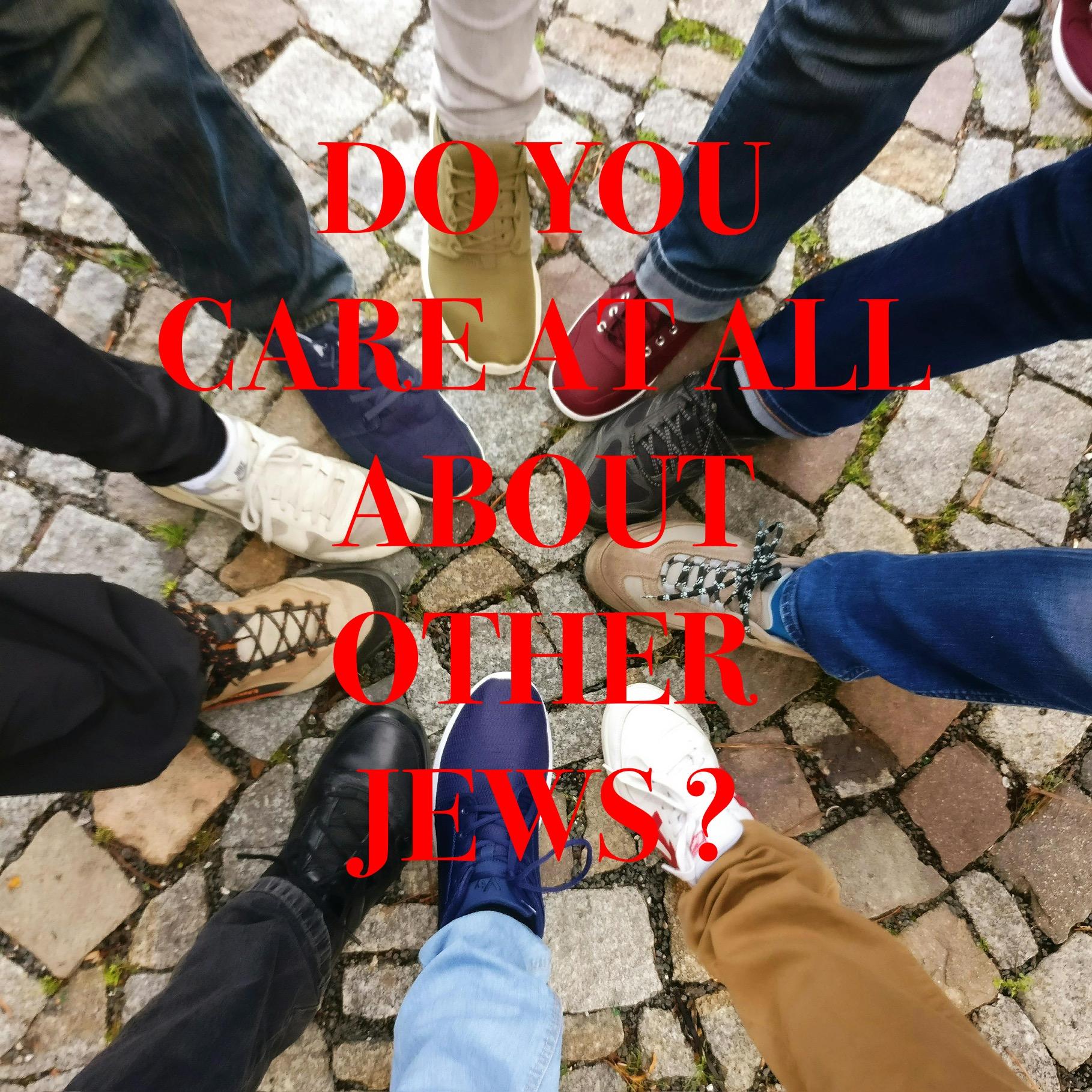 Do You Care At All About Other Jews? - Noach On Fire 