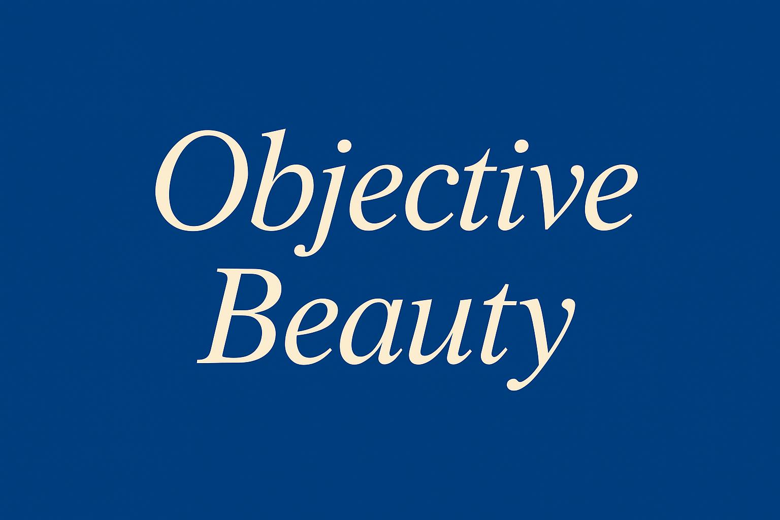 Objective Beauty
