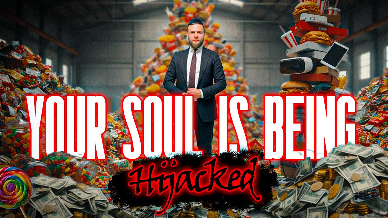 Your Soul Is Being HIJACKED!!