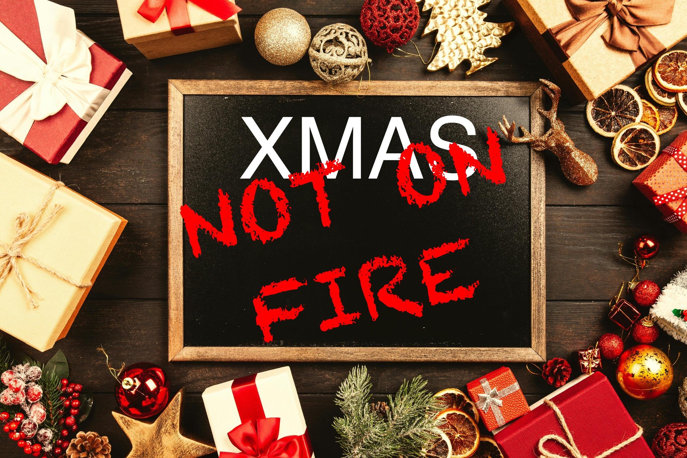 Xmas Is NOT On Fire 