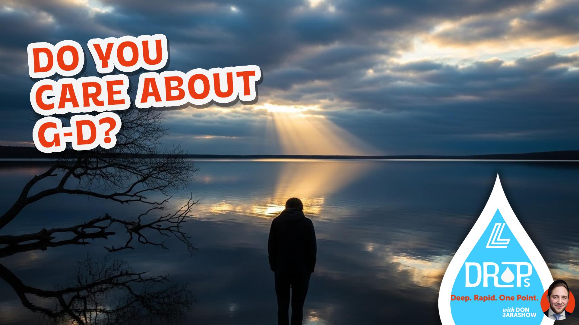 Do You Care About G-d?