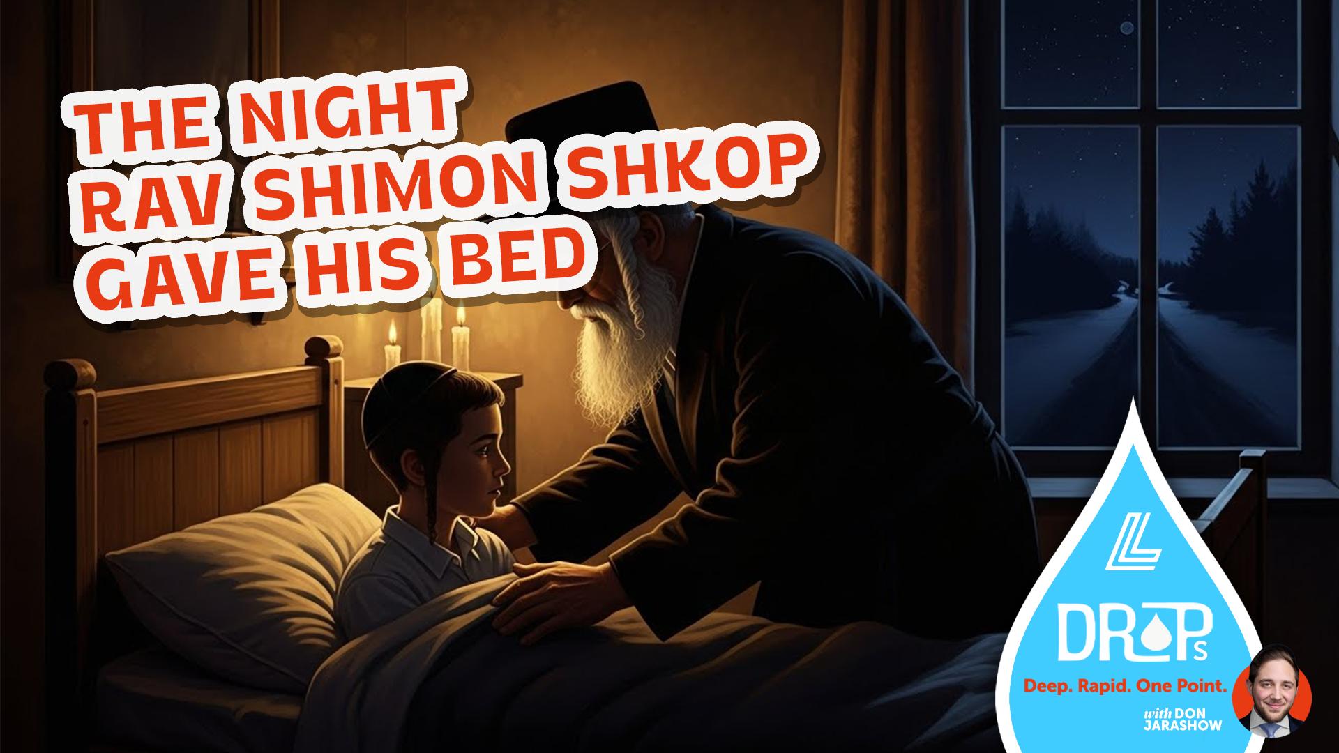 The Night Rav Shimon Shkop Gave Up His Bed