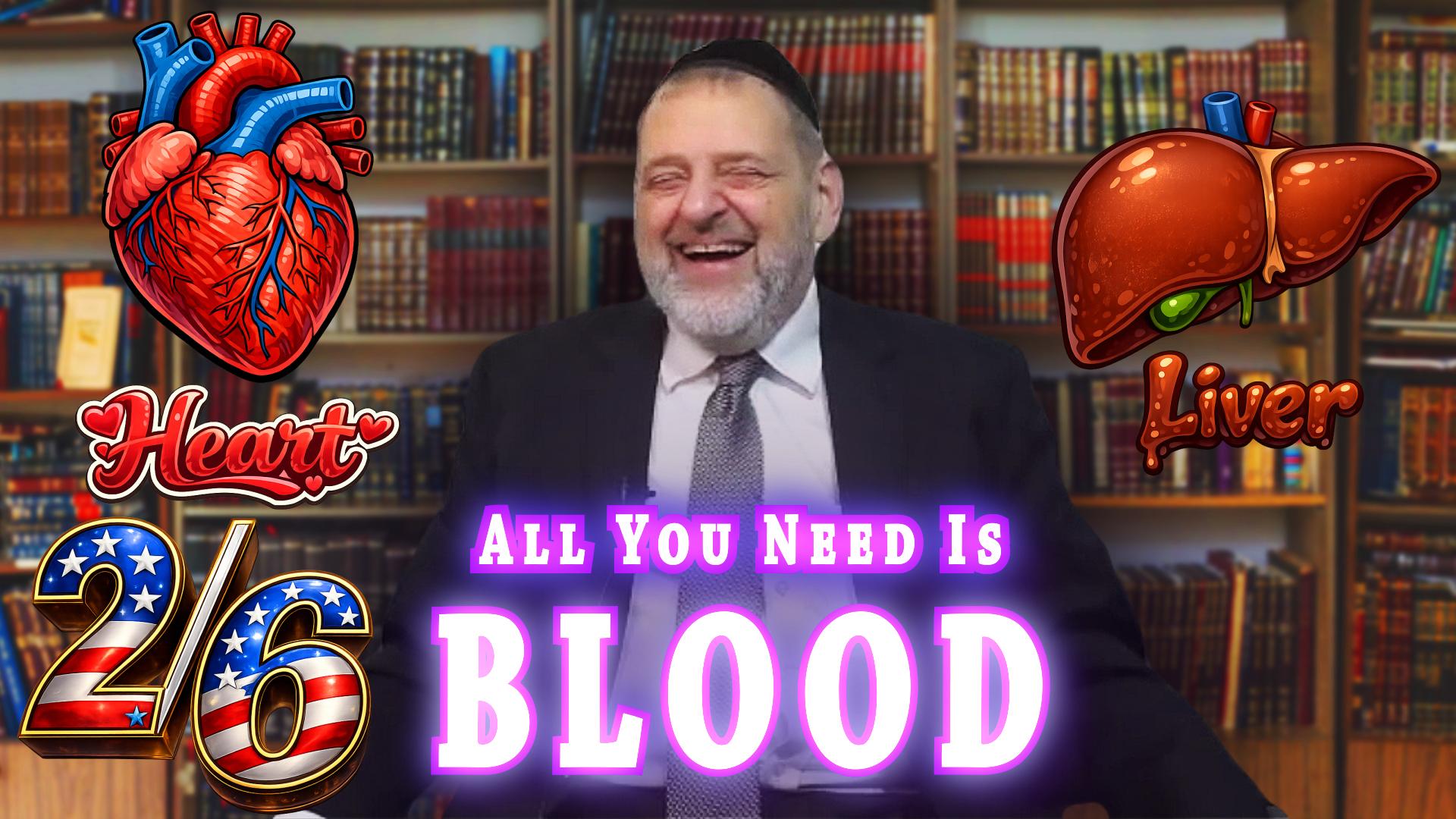 All You Need Is Blood
