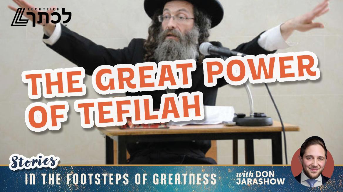 The Great Power of Tefillah