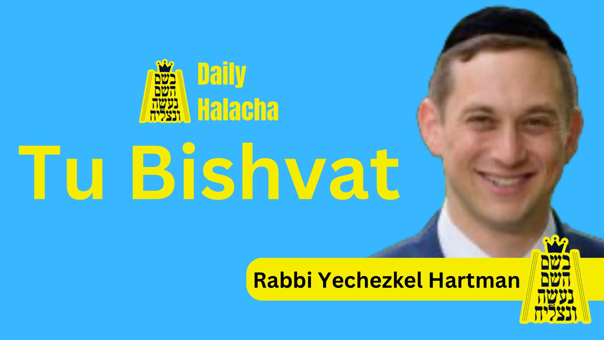 BHP Daily Halacha - Tu Bishvat