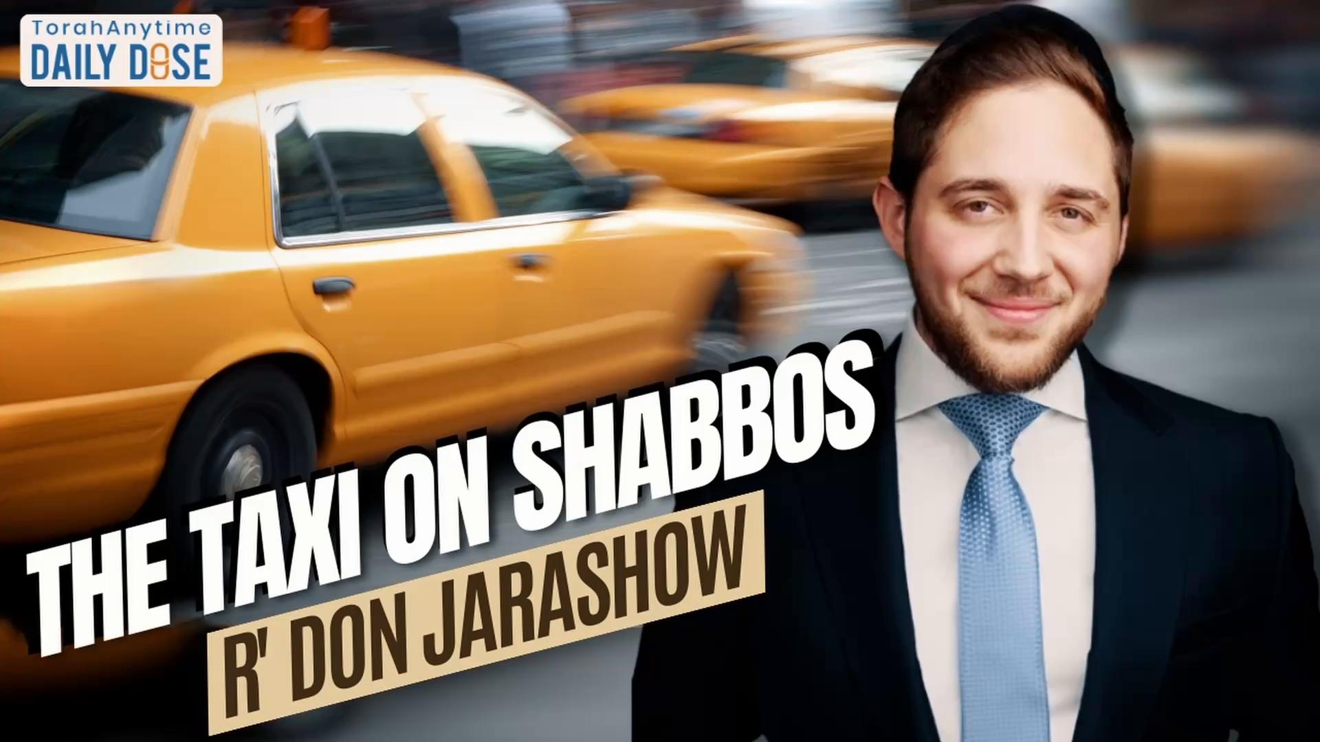 Daily Dose #2,558: The Taxi on Shabbos