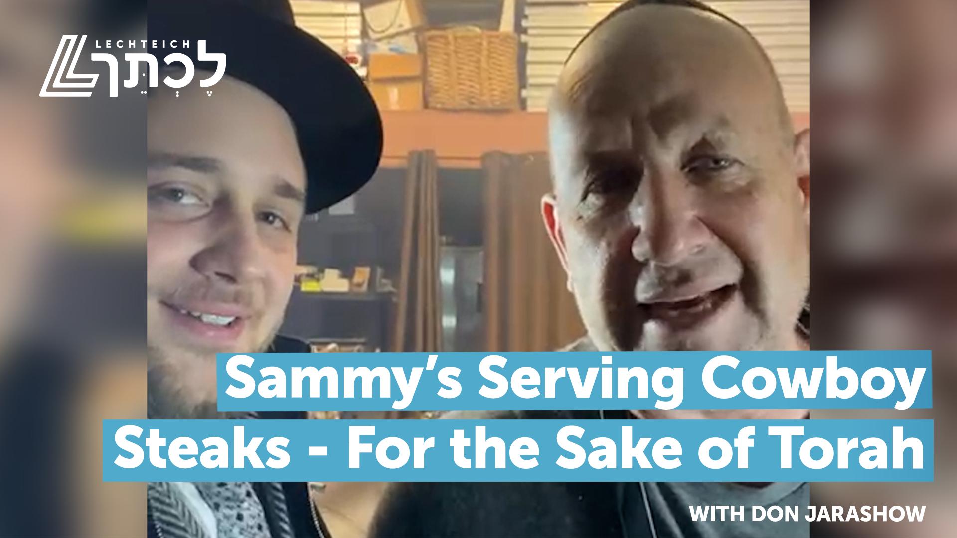 Sammy’s Serving Cowboy Steaks in Deal - For the Sake of Torah