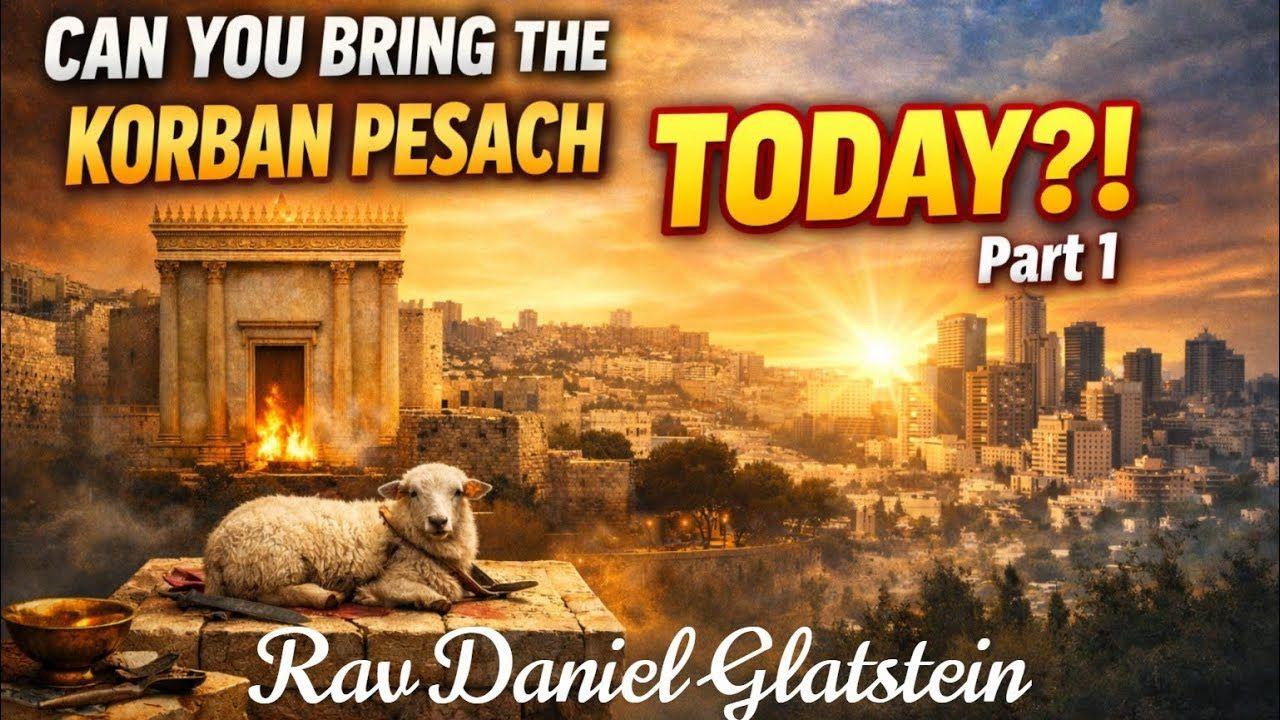 Can We Offer the Korban Pesach Today?? Part 1 - Rav Tzvi Hersh Kalisher's Petition to Rothchild & the Response of Rebbi Akiva Eiger and Chasam Sofer