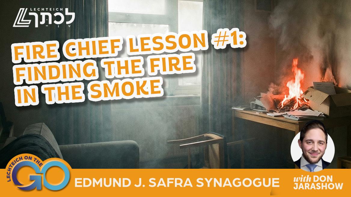 Fire Chief Lesson #1: Finding the Fire in the Smoke