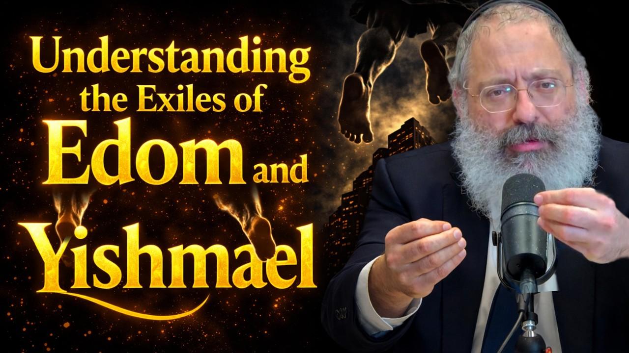 Maamar V'nacha - Pesach 5736 #1: Understanding the Exiles of Edom and Yishmael
