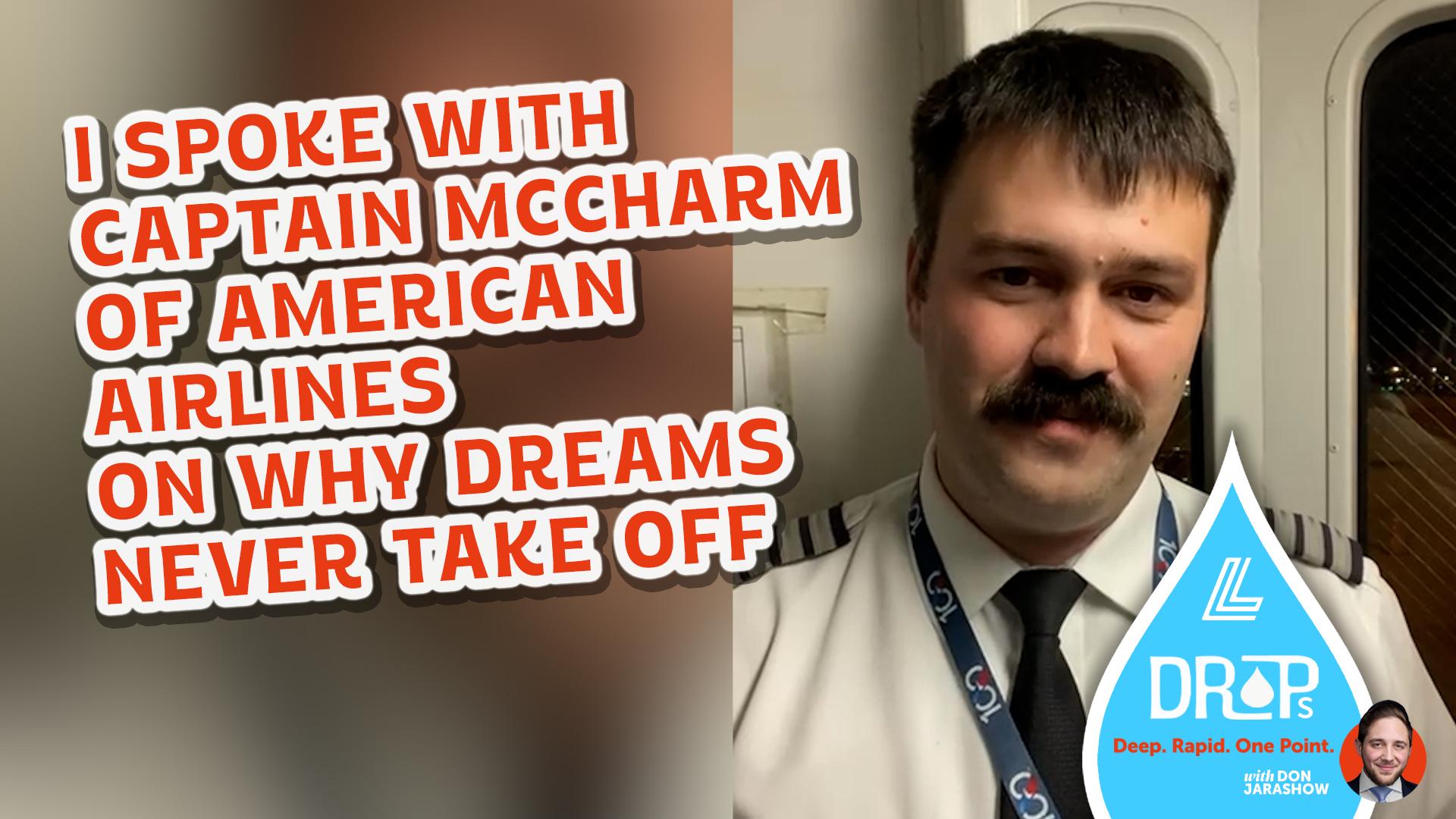 I Spoke With Captain McCharm of American Airlines on Why Dreams Never Take Off