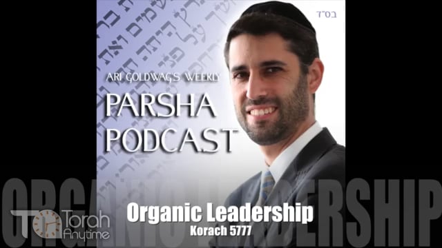 Parashat Korach: Organic Leadership
